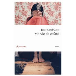 Ma vie de cafard Auteur(s): OATES Joyce Carol