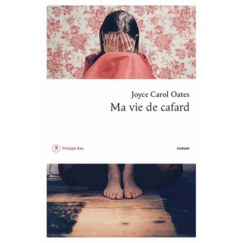 Ma vie de cafard Auteur(s): OATES Joyce Carol Ma vie de cafard Auteur(s): OATES Joyce Carol