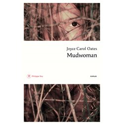 Mudwoman Auteur(s): OATES Joyce Carol