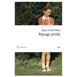 Paysage perdu Auteur(s): OATES Joyce Carol