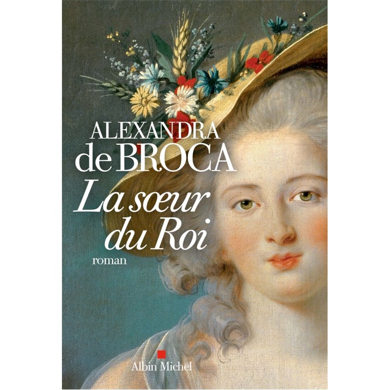 SOEUR DU ROI LA Auteur(s): BROCA Alexandra de