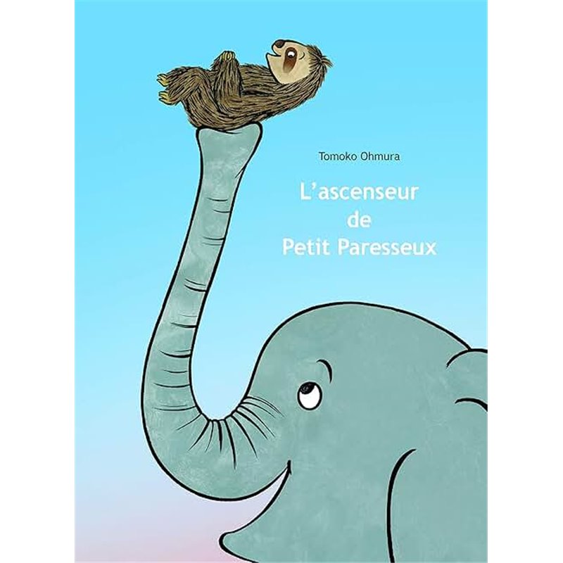 Ascenseur de Petit Paresseux l Auteur(s): OHMURA Tomoko Ascenseur de Petit Paresseux l Auteur(s): OHMURA Tomoko