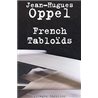 French tabloids Auteur(s): OPPEL Jean-Hugues
