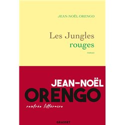 Jungles rouges les Auteur(s): ORENGO Jean Noel
