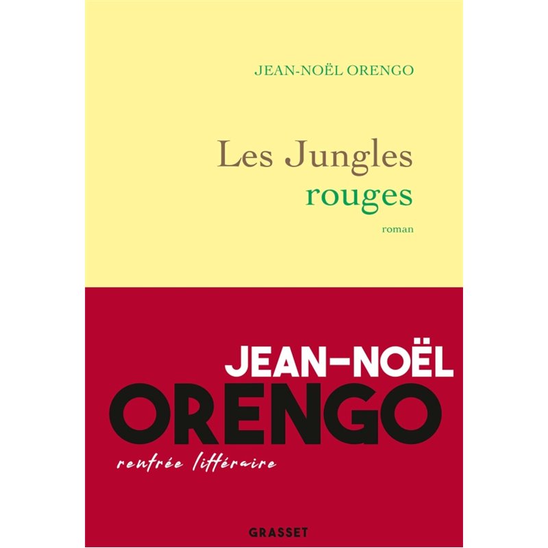 Jungles rouges les Auteur(s): ORENGO Jean Noel Jungles rouges les Auteur(s): ORENGO Jean Noel