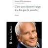 C'est une chose Ã©trange Ã  la fin que le monde Auteur(s): ORMESSON Jean d'