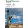 Casimir mene la grande vie Auteur(s): ORMESSON Jean d'