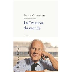 CrÃ©ation du monde la Auteur(s): ORMESSON Jean d'