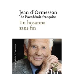 Hosanna sans fin un Auteur(s): ORMESSON Jean d'