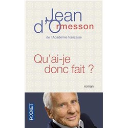 Qu'ai-je donc fait Auteur(s): ORMESSON Jean d'
