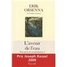 Avenir de l'eau l' Auteur(s): ORSENNA Erik
