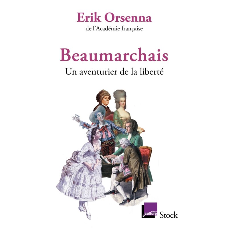 Beaumarchais Auteur(s): ORSENNA Erik Beaumarchais Auteur(s): ORSENNA Erik