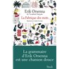 Fabrique de mots la Auteur(s): ORSENNA Erik
