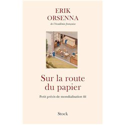 Sur la route du papier Auteur(s): ORSENNA Erik