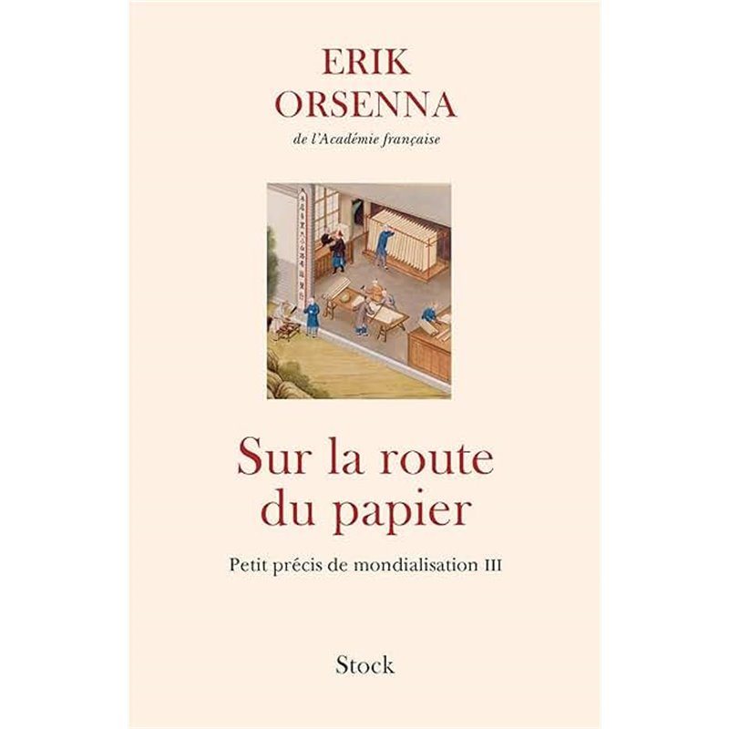 Sur la route du papier Auteur(s): ORSENNA Erik Sur la route du papier Auteur(s): ORSENNA Erik