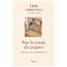 Sur la route du papier Auteur(s): ORSENNA Erik