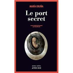 Port secret le Auteur(s): ORUNA Maria