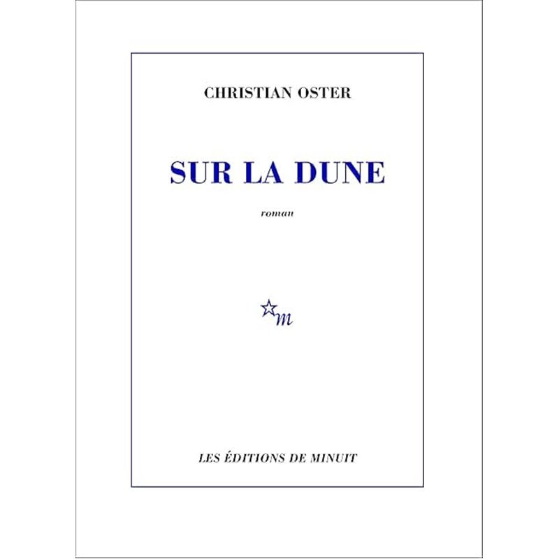 Sur la dune Auteur(s): OSTER Christian Sur la dune Auteur(s): OSTER Christian