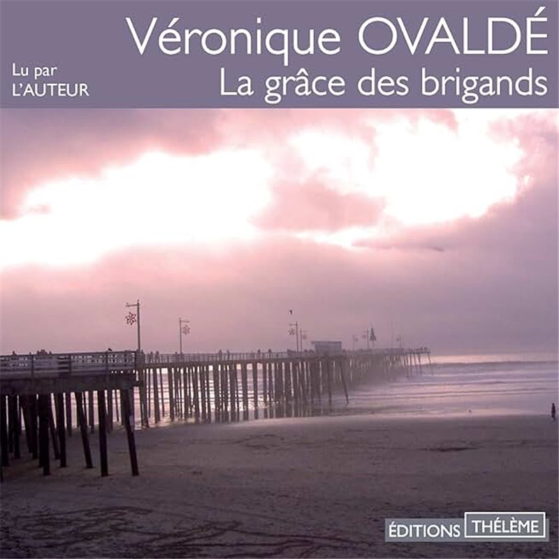 Grâce des brigands la Auteur(s): OVALDe Veronique Grâce des brigands la Auteur(s): OVALDe Veronique