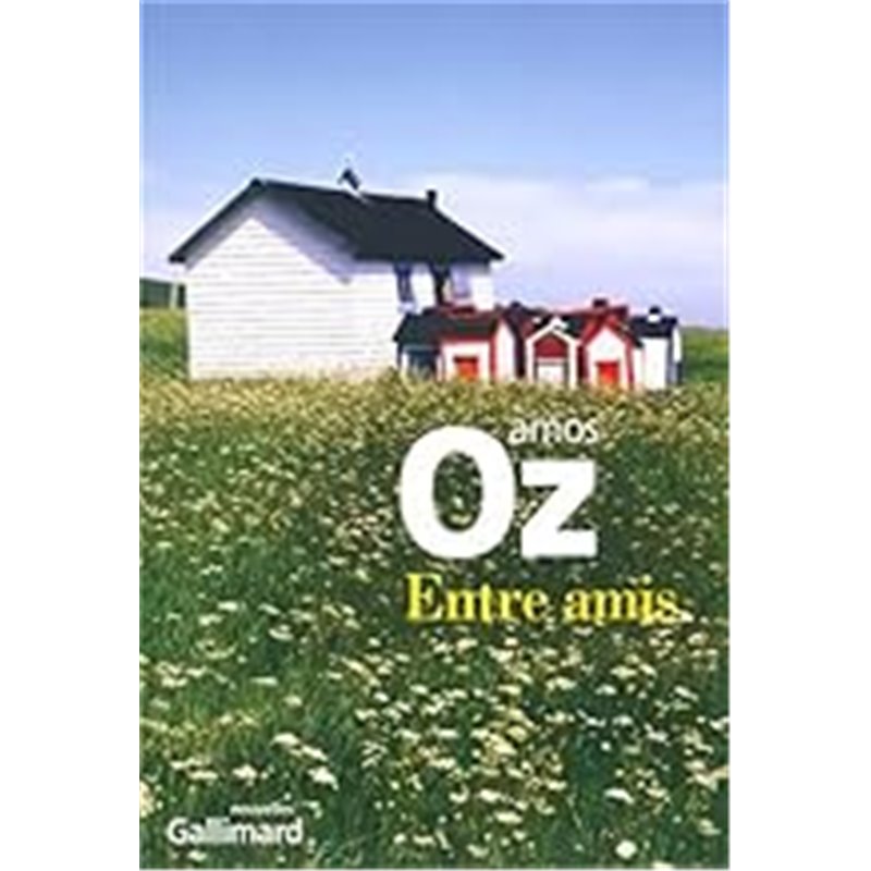 Entre amis Auteur(s): OZ Amos Entre amis Auteur(s): OZ Amos