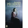DerniÃ¨re bagnarde la Auteur(s): PECASSOU-CAMEBRAC Bernadette