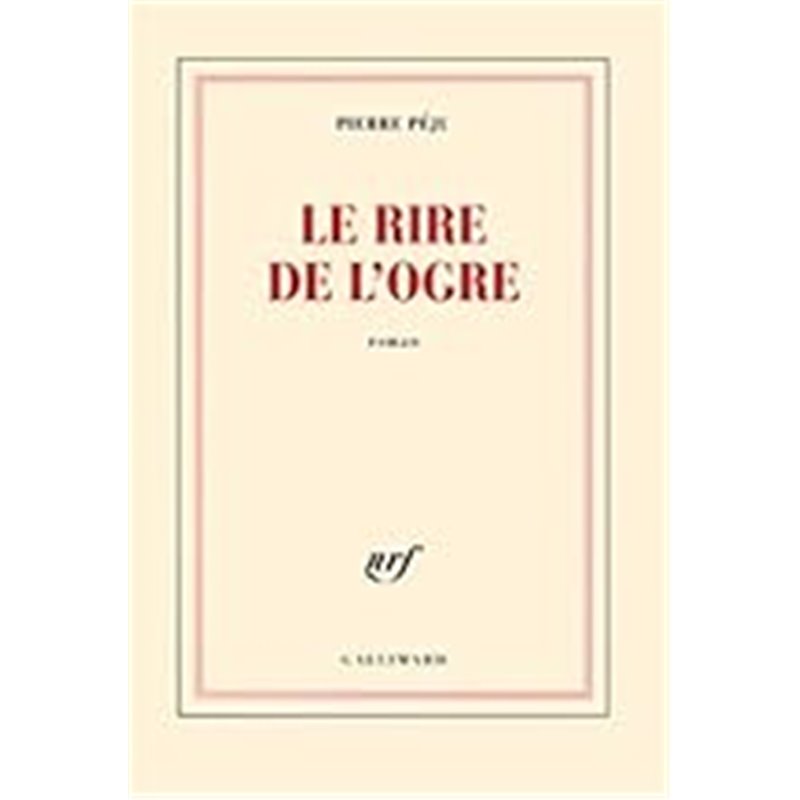 Rire de l'ogre le Auteur(s): PEJU Pierre Rire de l'ogre le Auteur(s): PEJU Pierre