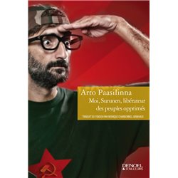 Moi Surunen libÃ©rateur des peuples opprimÃ©s Auteur(s): PAASILINNA Arto