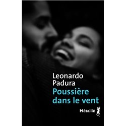 PoussiÃ¨re dans le vent Auteur(s): PADURA Leonardo