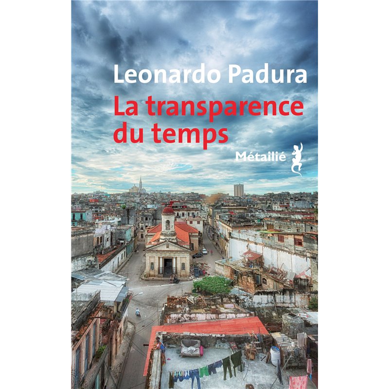 Transparence du temps la Auteur(s): PADURA Leonardo Transparence du temps la Auteur(s): PADURA Leonardo