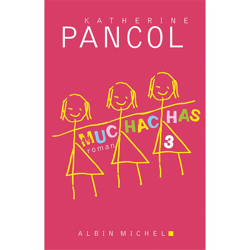 Muchachas T3 T.3 Auteur(s): PANCOL Katherine Muchachas T3 T.3 Auteur(s): PANCOL Katherine