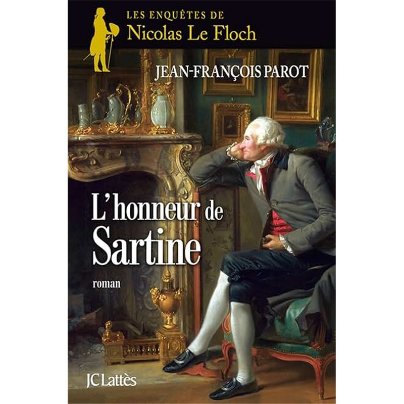 Honneur de Sartine l' Auteur(s): PAROT Jean-Francois Honneur de Sartine l' Auteur(s): PAROT Jean-Francois