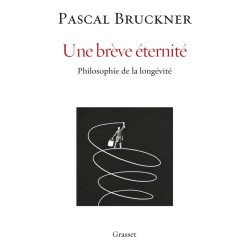BREVE ETERNITE UNE Auteur(s): BRUCKNER Pascal