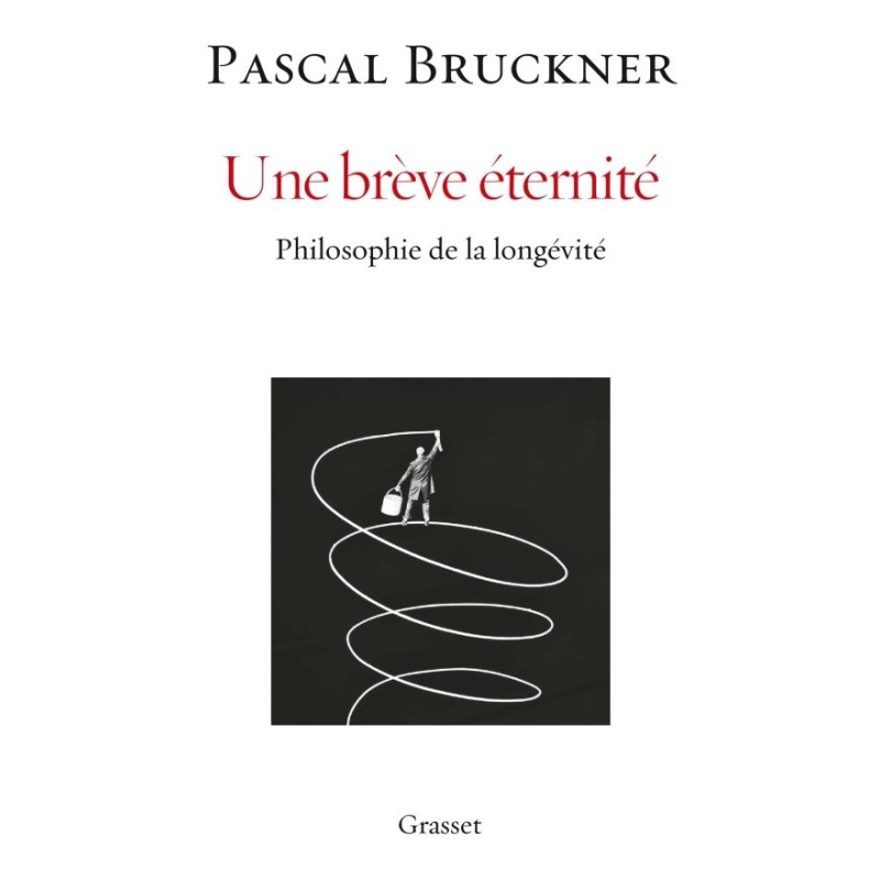 BREVE ETERNITE UNE Auteur(s): BRUCKNER Pascal