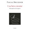 BREVE ETERNITE UNE Auteur(s): BRUCKNER Pascal