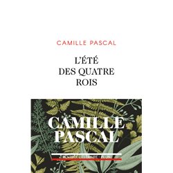 EtÃ© des quatre rois L' Auteur(s): PASCAL Camille