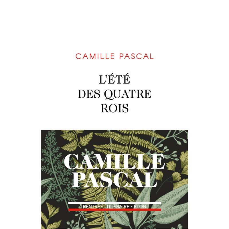 Eté des quatre rois L' Auteur(s): PASCAL Camille Eté des quatre rois L' Auteur(s): PASCAL Camille