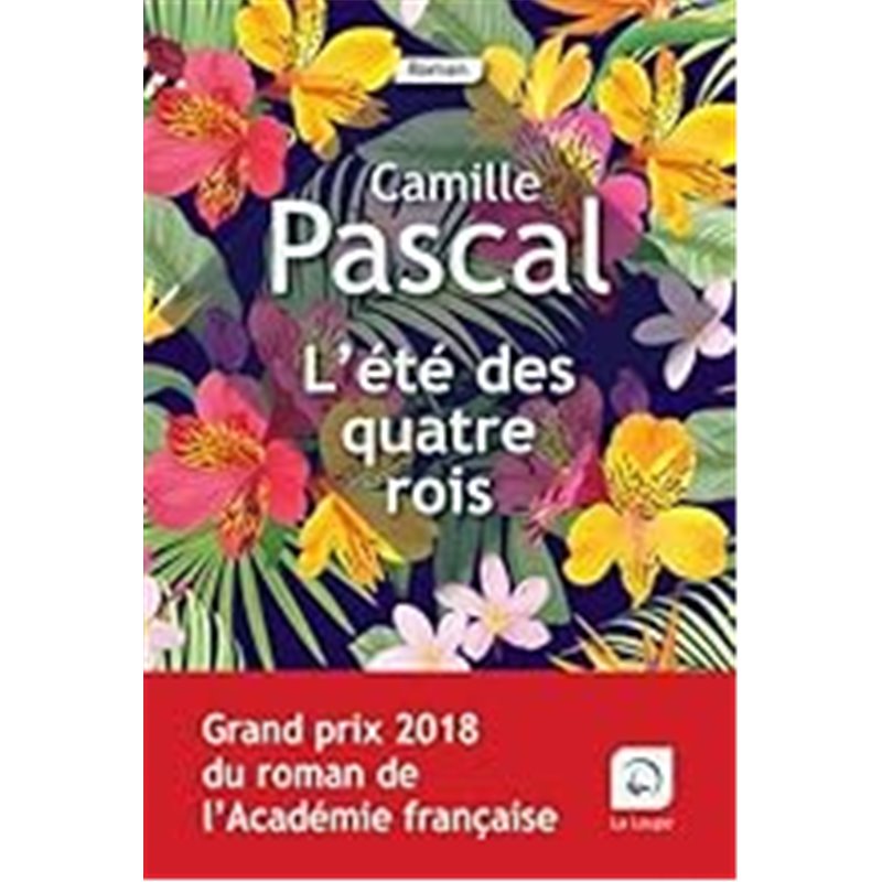 Eté des quatre rois l' T.1 Auteur(s): PASCAL Camille Eté des quatre rois l' T.1 Auteur(s): PASCAL Camille