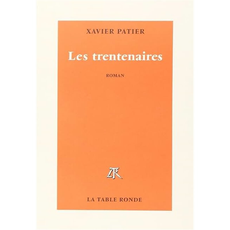 Trentenaires les Auteur(s): PATIER Xavier Trentenaires les Auteur(s): PATIER Xavier