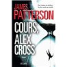 Cours Alex Cross Auteur(s): PATTERSON James