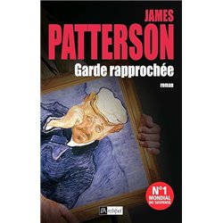Garde rapprochÃ©e Auteur(s): PATTERSON James