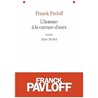 Homme Ã  la carrure d'ours l Auteur(s): PAVLOFF Franck