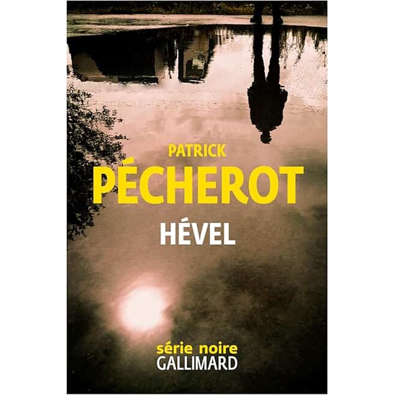 Hével Auteur(s): PECHEROT Patrick Hével Auteur(s): PECHEROT Patrick