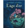 Age d'Or L Volume 1 T.1 Auteur(s): PEDROSA Cyril