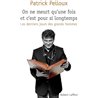 On ne meurt qu'une fois et c'est pour si longtemps Auteur(s): PELLOUX Patrick