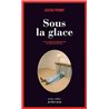 Sous la glace Auteur(s): PENNY Louise