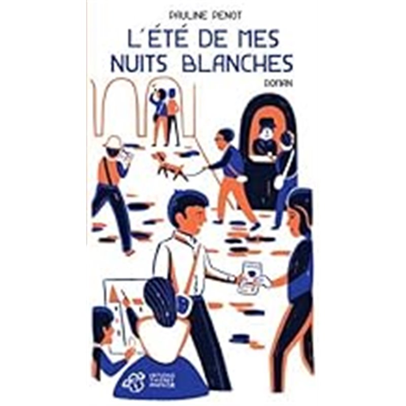 Eté de mes nuits blanches l Auteur(s): PENOT Pauline Eté de mes nuits blanches l Auteur(s): PENOT Pauline