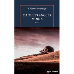 DANS LES ANGLES MORTS Auteur(s): BRUNDAGE Elizabeth