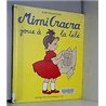 MIMI CRACRA JOUE A LA TELE Auteur(s): ROSENSTIEHL Agnes