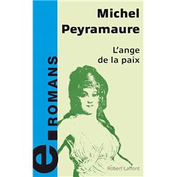 Ange de la paix l' Auteur(s): PEYRAMAURE Michel