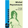 Ange de la paix l' Auteur(s): PEYRAMAURE Michel